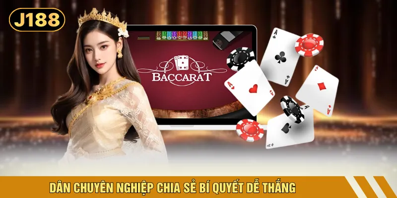 Dân chuyên nghiệp chia sẻ bí quyết dễ thắng