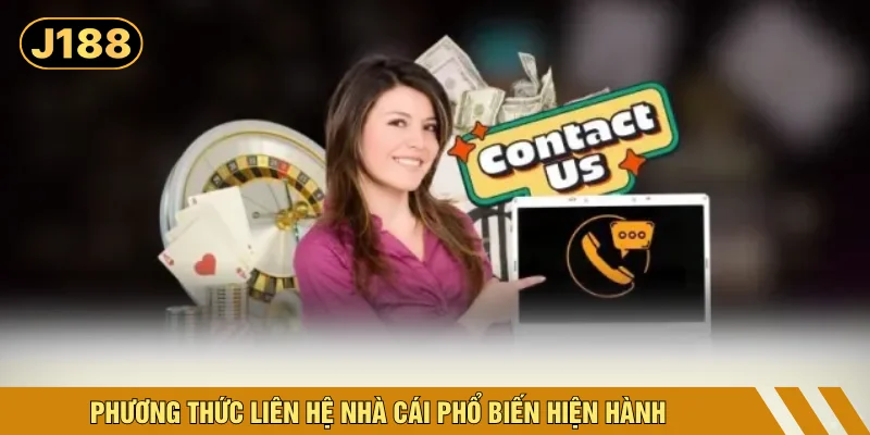 Phương thức liên hệ nhà cái phổ biến hiện hành